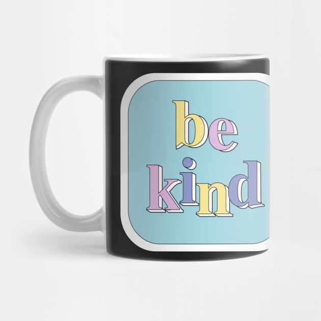 Be Kind Quote Pastel VSCO by allielaurie